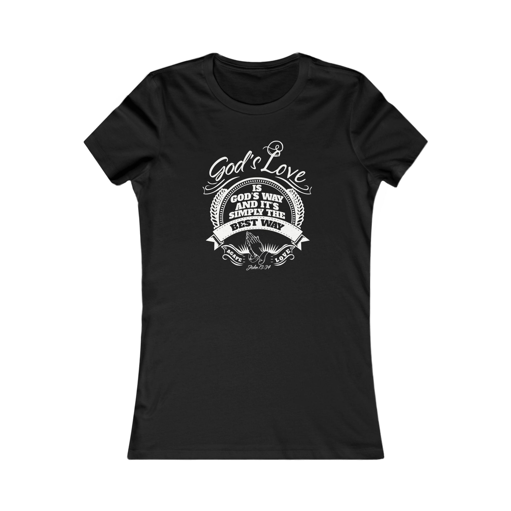 Women's Tee — "God's Love Is God's Way and It's Simply the Best Way" Christian Faith Shirt